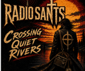 Radio Saints - Crossing Quiet Rivers (Digital ALbum)