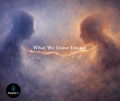 What We Leave Unsaid – Radio Saints (Digital Album