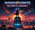 Radio Saints - The Luxury of Loneliness (Digital Downloads)